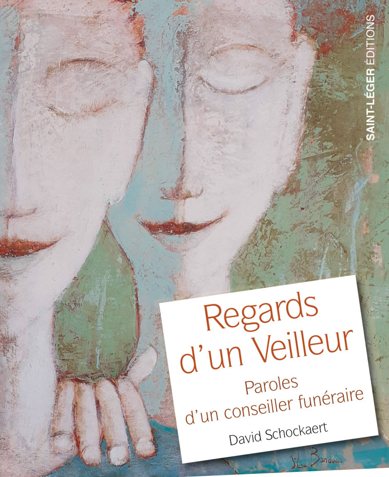 Regards d'un Veilleur - David SCHOCKAERT - SAINT LEGER