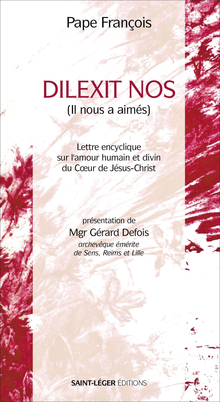 Dilexit Nos -  Pape Francois - SAINT LEGER