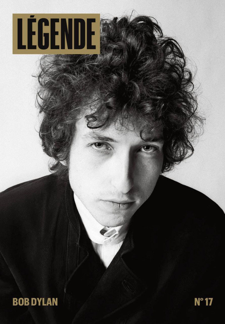 Légende n°17 - Bob Dylan - Éric Fottorino - LGND EDITIONS