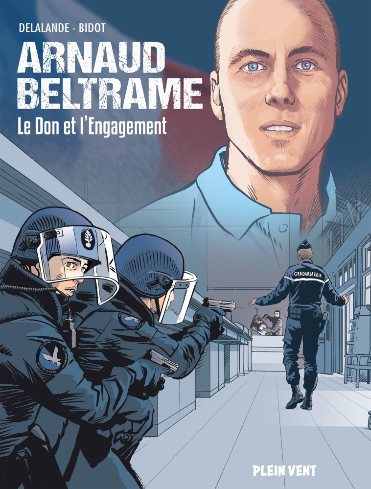 Arnaud Beltrame - Arnaud Delalande - PLEIN VENT