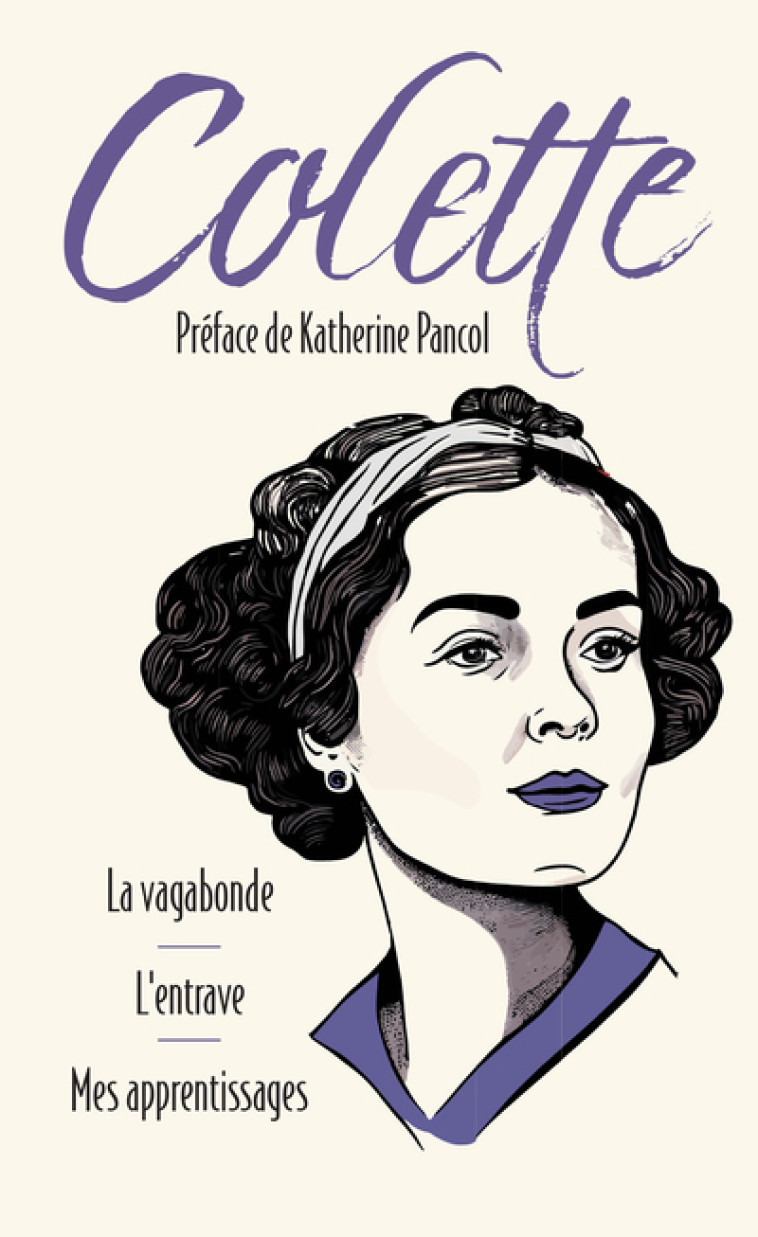 La Vagabonde suivi de L'entrave et Mes apprentissages -  Colette - ARCHIPOCHE