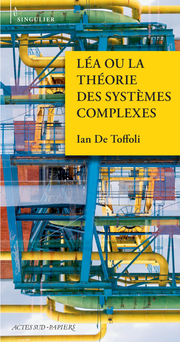 Léa ou la théorie des systèmes complexes - Ian De Toffoli - ACTES SUD