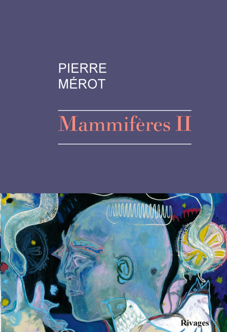 Mammifères II - Pierre Mérot - RIVAGES