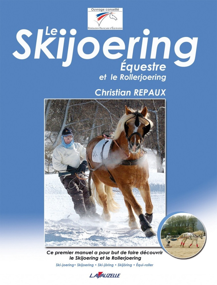 Le skijoering équestre et le rollerjoering - Christian Repaux - LAVAUZELLE