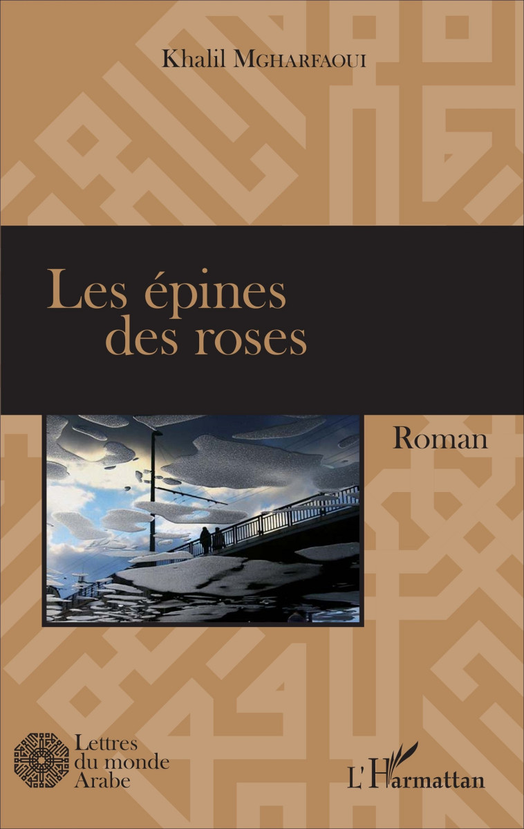 Les épines des roses - Khalil Mgharfaoui - L'HARMATTAN