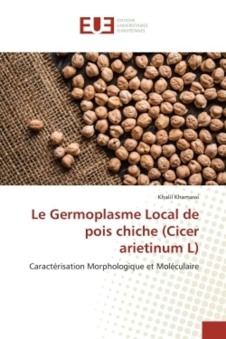 Le Germoplasme Local de pois chiche (Cicer arietinum L) - Khalil Khamassi - UNIV EUROPEENNE