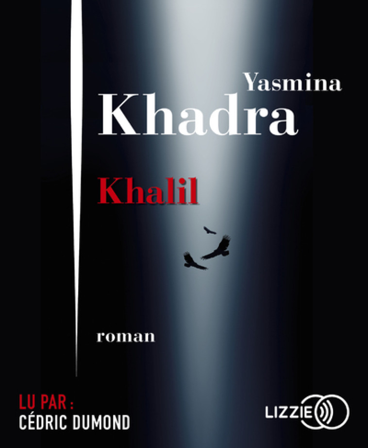 Khalil - Yasmina Khadra - LIZZIE