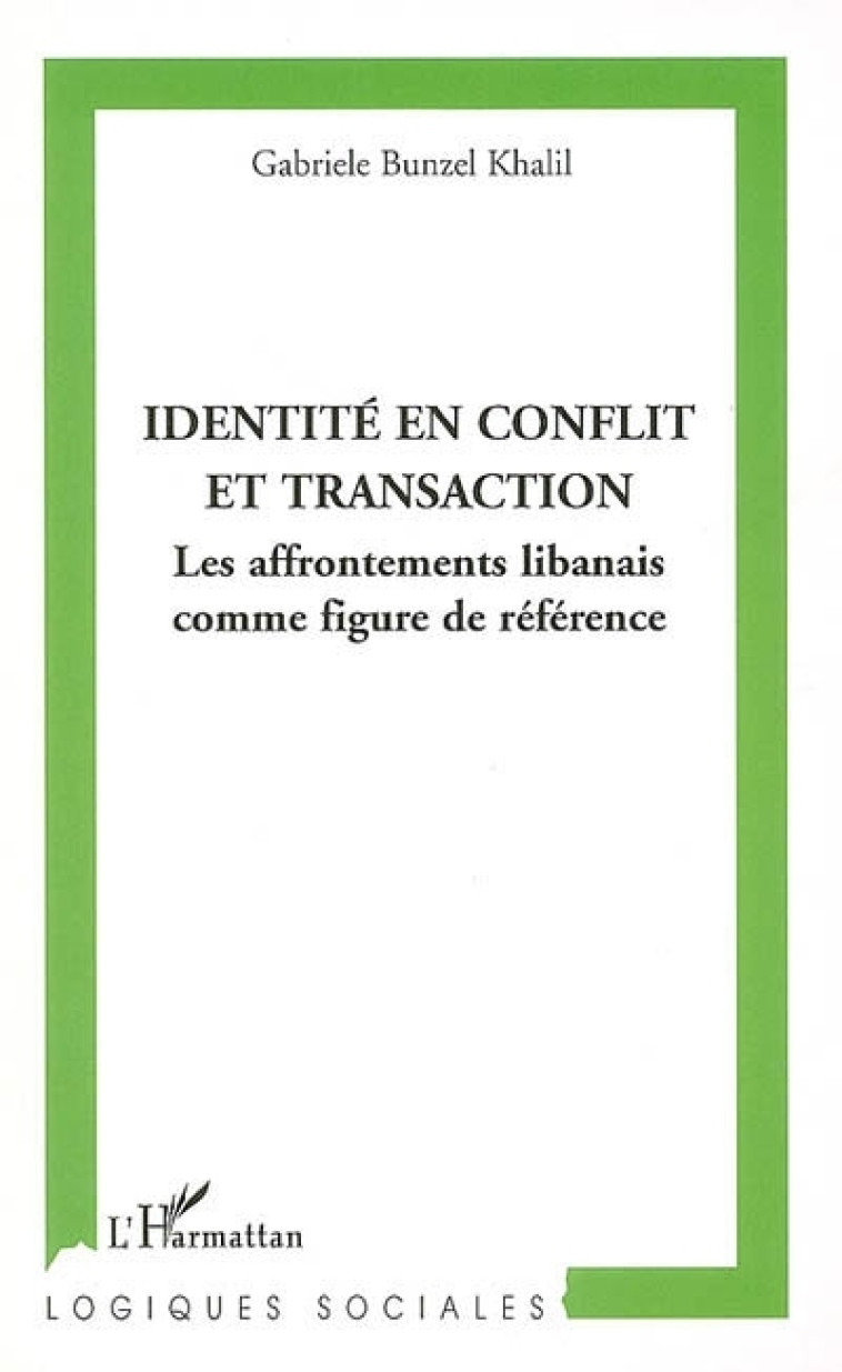 Identité en conflit et transaction - Gabriele Bunzel Khalil - L'HARMATTAN