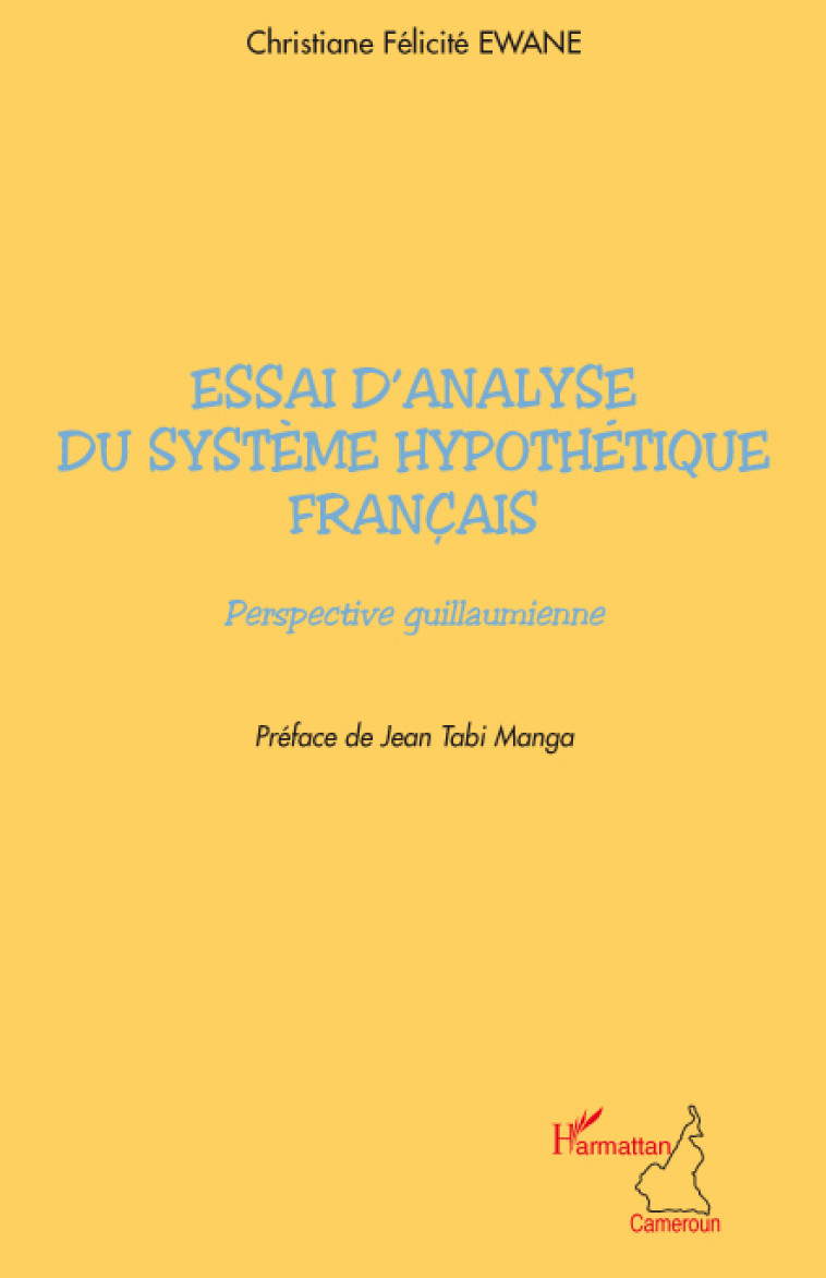 Essai d'analyse du système hypothétique français - Christiane Félicité Ewane - L'HARMATTAN