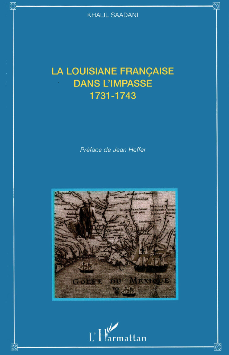 La Louisiane française dans l'impasse - Khalil Saadani - L'HARMATTAN