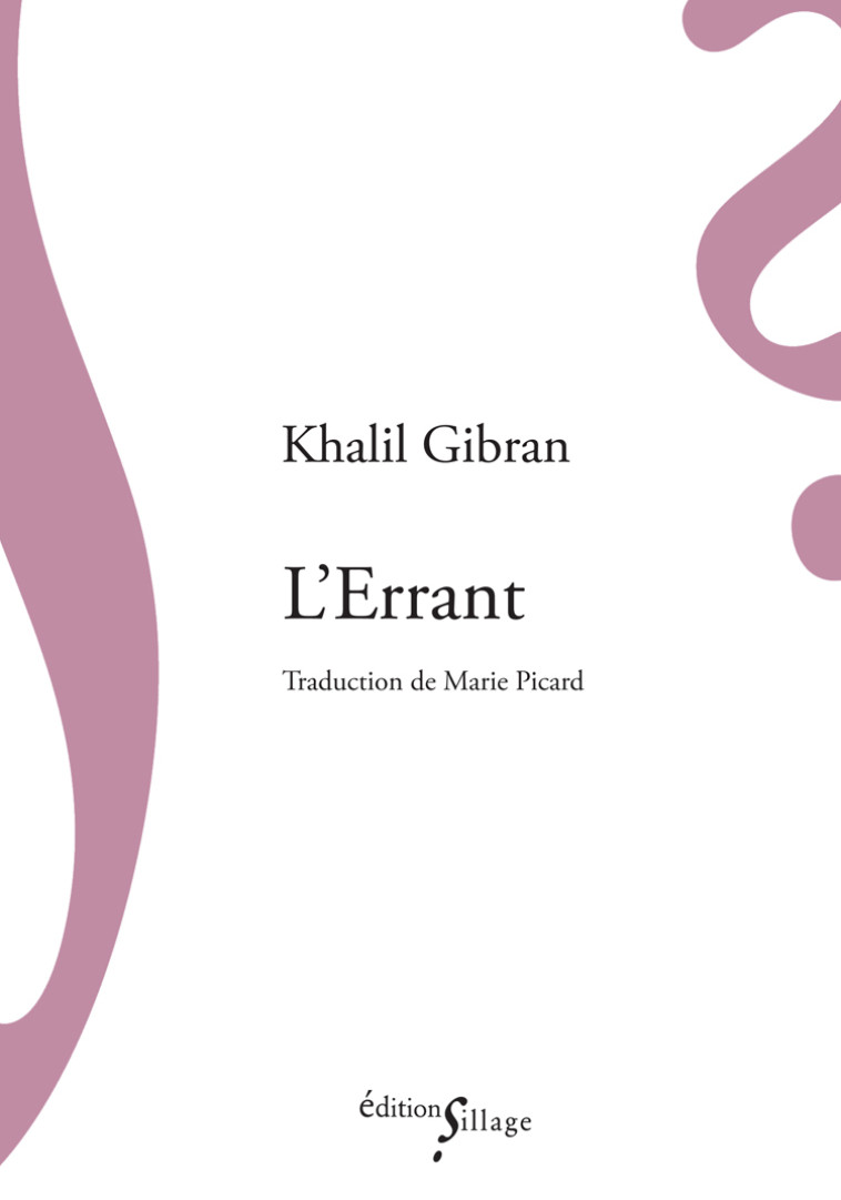 L'Errant - Kahlil Gibran - SILLAGE