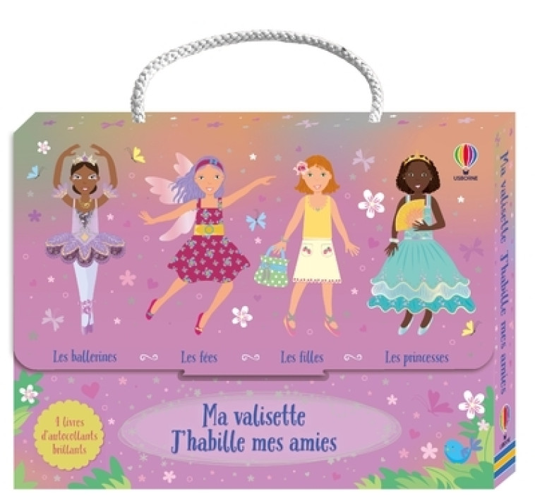 Ma valisette J'habille mes amies - Princesses, Fées, Filles et Ballerines - Dès 5 ans - Fiona Watt - USBORNE