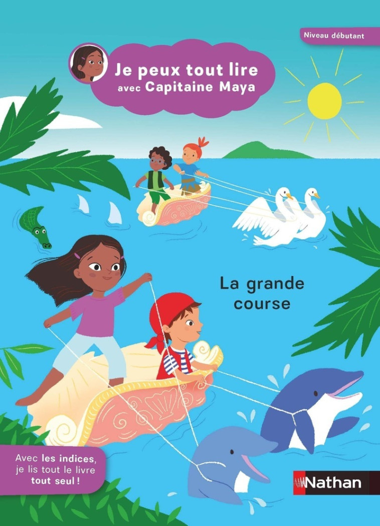 Je peux tout lire avec Capitaine Maya - La grande course - Jeanne Boyer - NATHAN