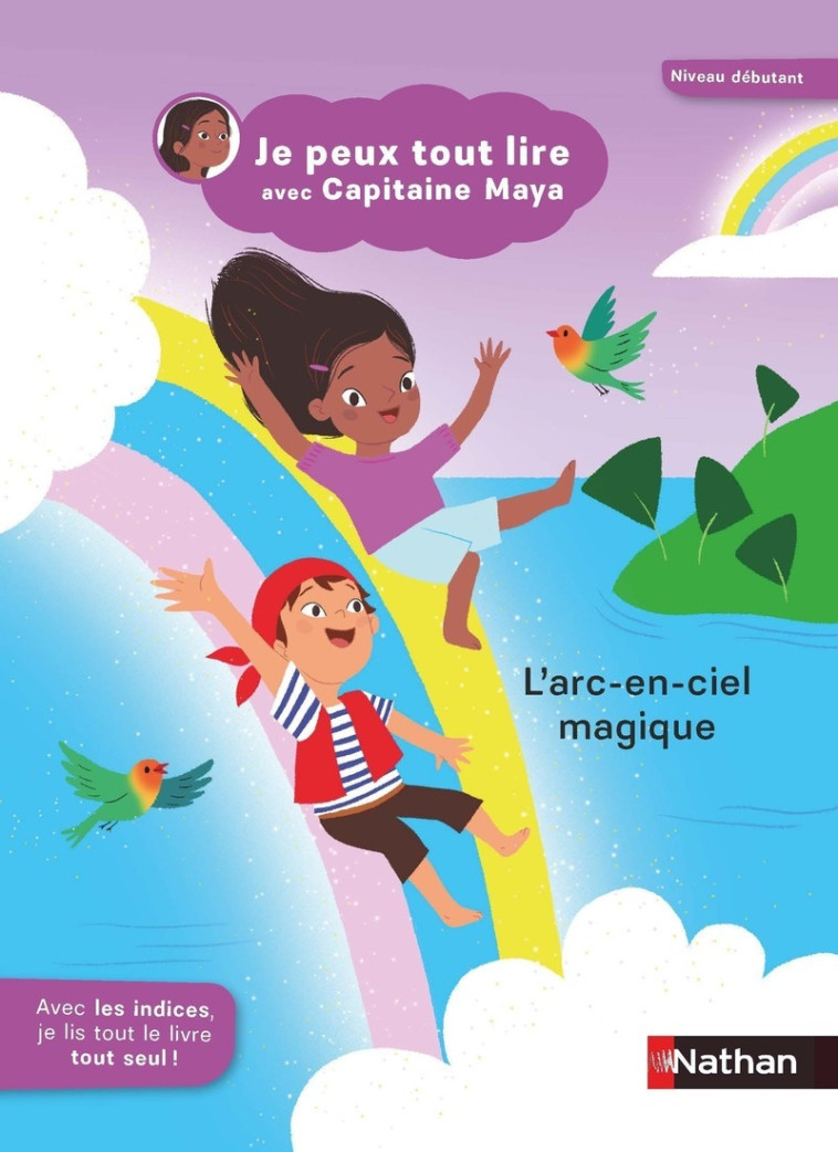 Je peux tout lire avec Capitaine Maya - L'arc-en-ciel magique - Jeanne Boyer - NATHAN