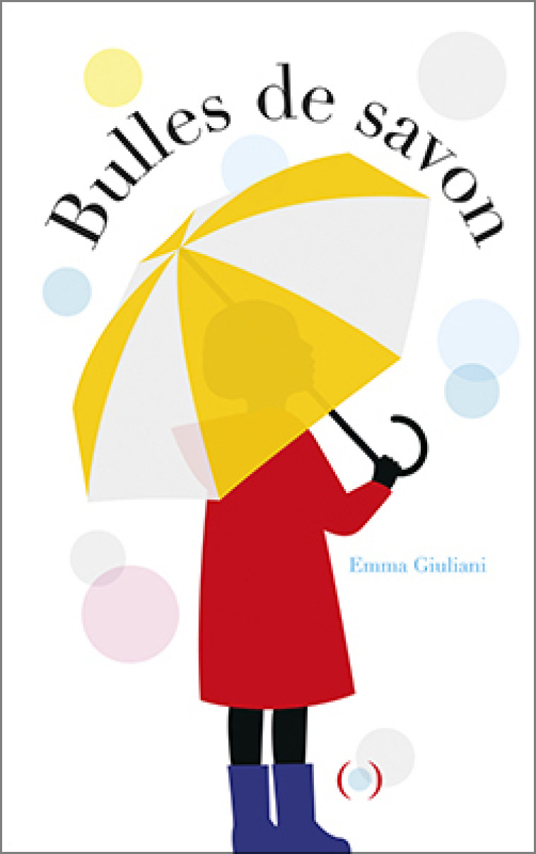 Bulles de savon - Emma Giuliani - GRANDES PERSONN