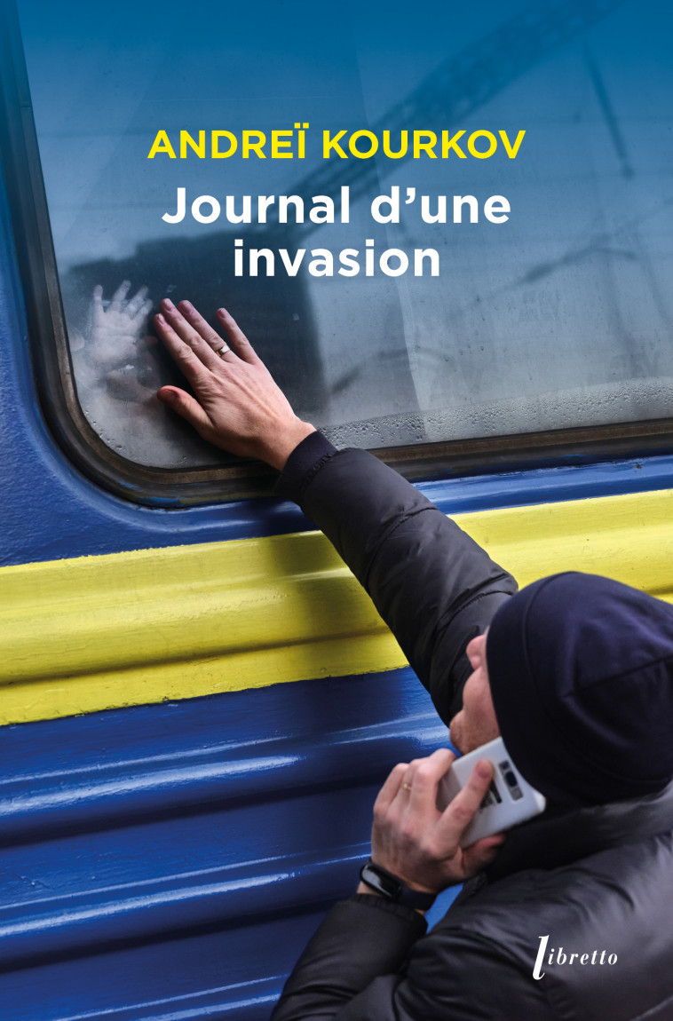 Journal d'une invasion -  KOURKOV ANDREÏ - LIBRETTO