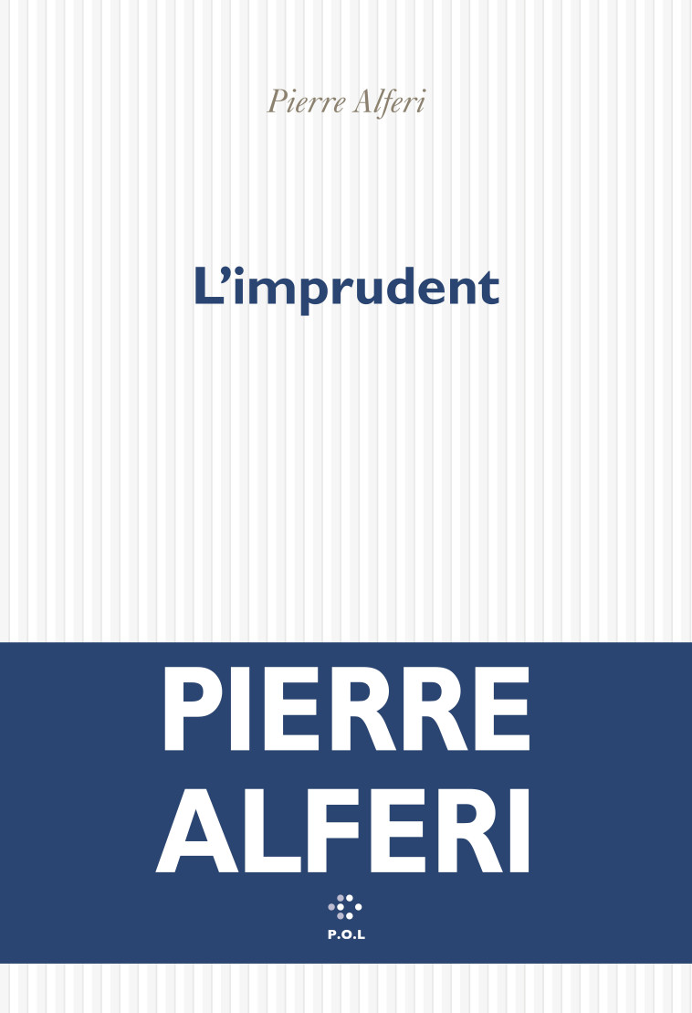 L'imprudent -  PIERRE ALFERI - POL