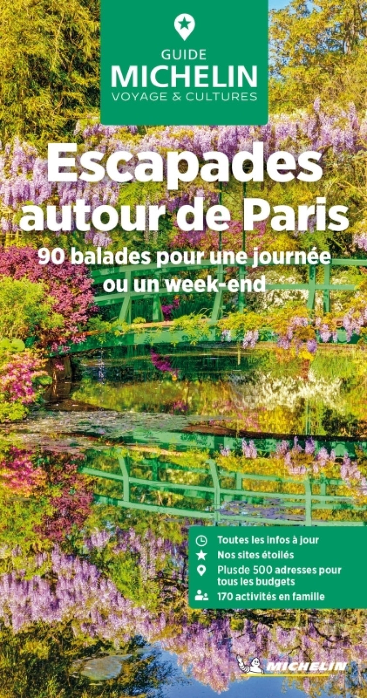 Guide Vert Escapades autour de Paris -  - MICHELIN