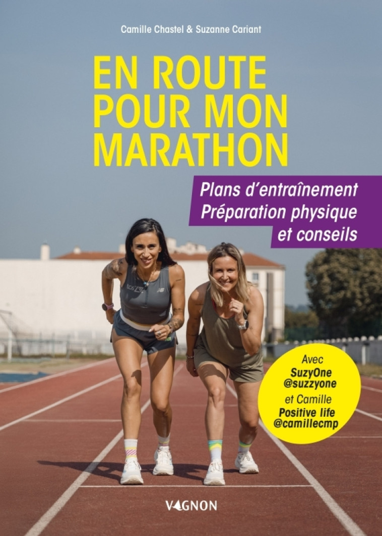 En route pour mon marathon - Plans d'entraînement, préparation physique et conseils - Suzanne Cariant - VAGNON