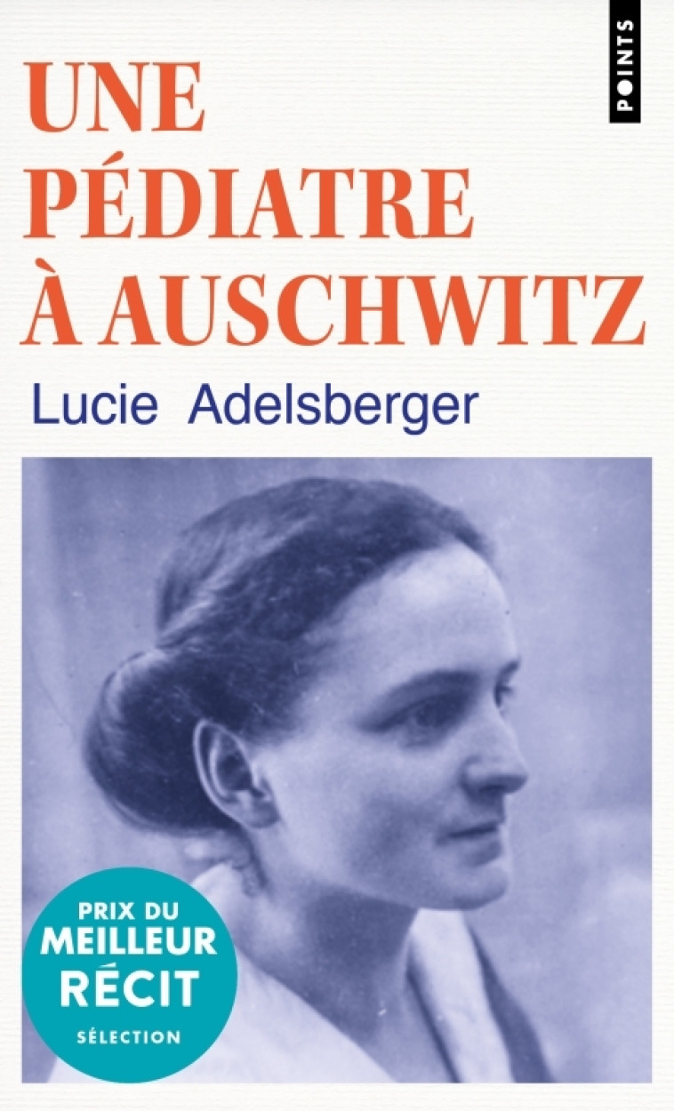 Une pédiatre à Auschwitz - Lucie Adelsberger - POINTS