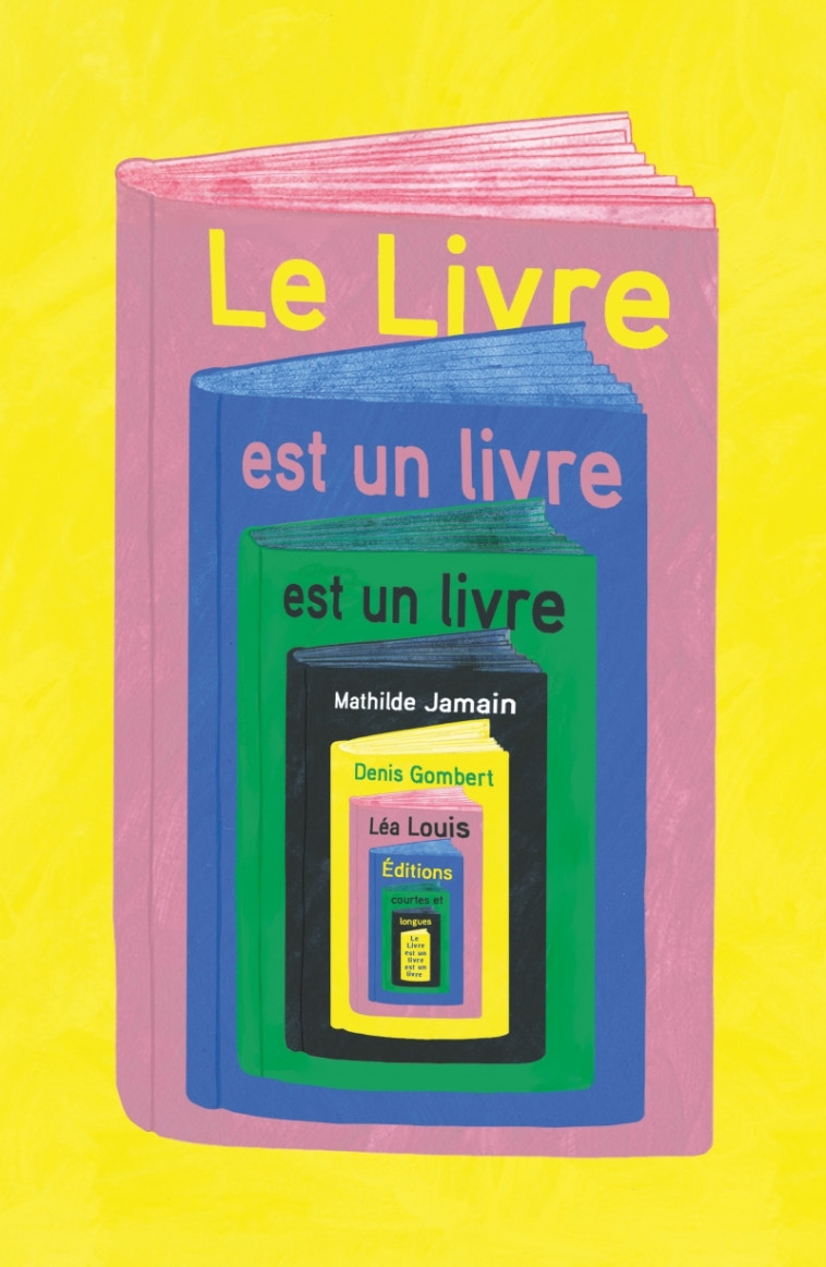 Le Livre est un livre est un livre - Denis Gombert - COURTES LONGUES