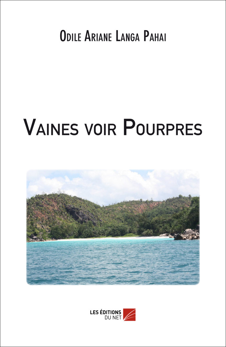 Vaines voir Pourpres - Odile Ariane Langa Pahai - DU NET