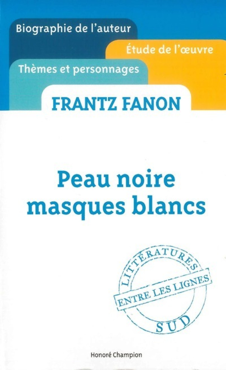 Peau noire, masques blancs - Frantz Fanon - CHAMPION