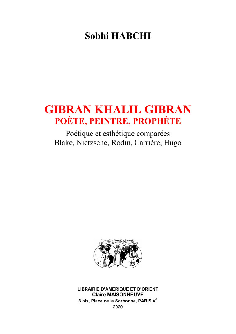 Gibran Khalil Gibran, poète, peintre, prophète. - HABCHI Sobhi - MAISONNEUVE C