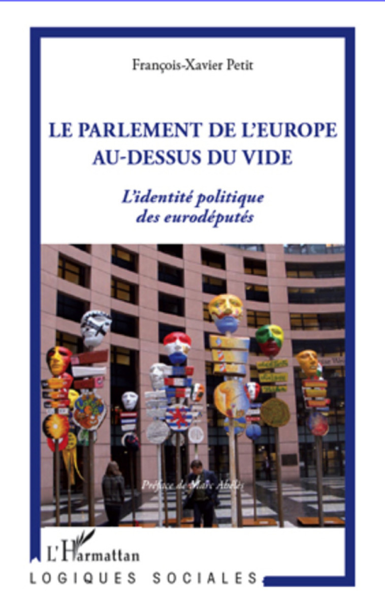 La parlement de l'Europe au-dessus du vide - François-Xavier Petit - L'HARMATTAN