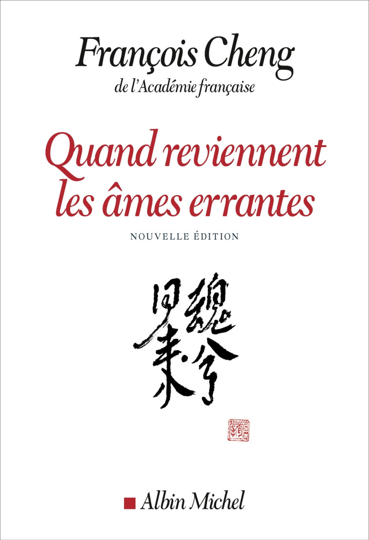 QUAND REVIENNENT LES AMES ERRANTES(Ed.2020) - François Cheng - ALBIN MICHEL