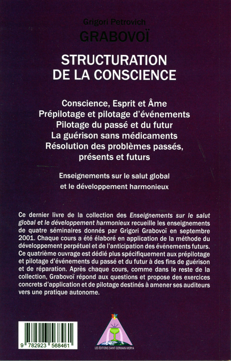 Structuration de la Conscience - Prépilotage et pilotage d'événements présents, passés et futurs - Grigori Petrovich Grabovoï - MORYA