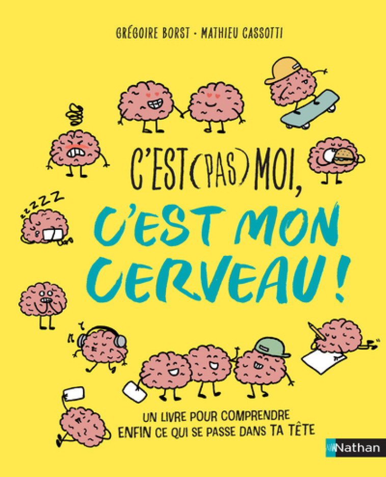 C'est (pas) moi, c'est mon cerveau - Grégoire Borst - NATHAN