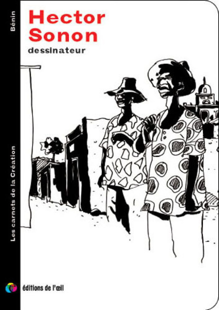 HECTOR SONON dessinateur (carnets de la création) - Hector Sonon - DE L OEIL