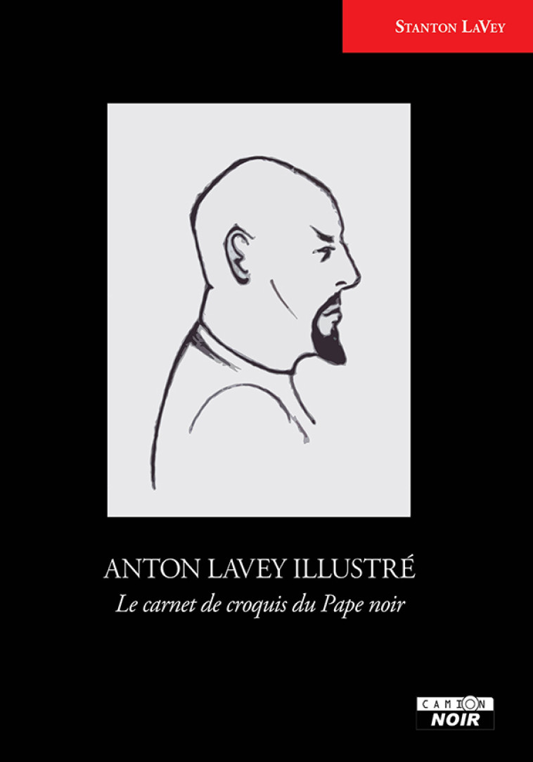 Anton LaVey illustré - Stanton LaVey - CAMION BLANC