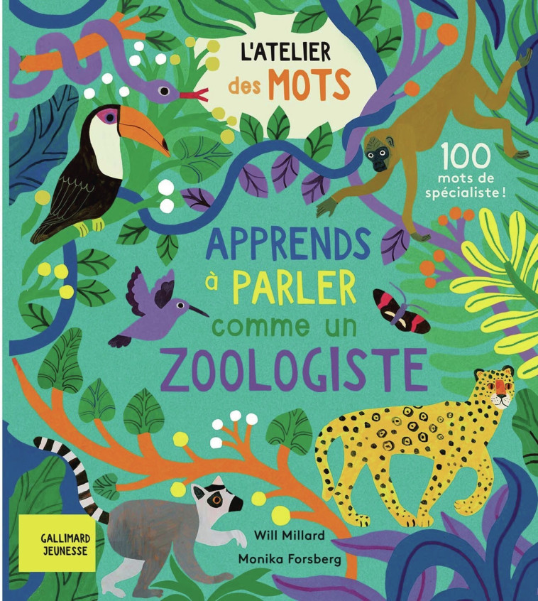 Apprends à parler comme un zoologiste -  WILL MILARD - GALLIMARD JEUNE