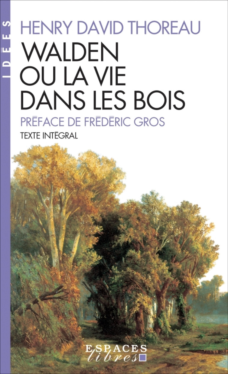 Walden ou la vie dans les bois (Espaces Libres - Idées) - Henry David Thoreau - ALBIN MICHEL