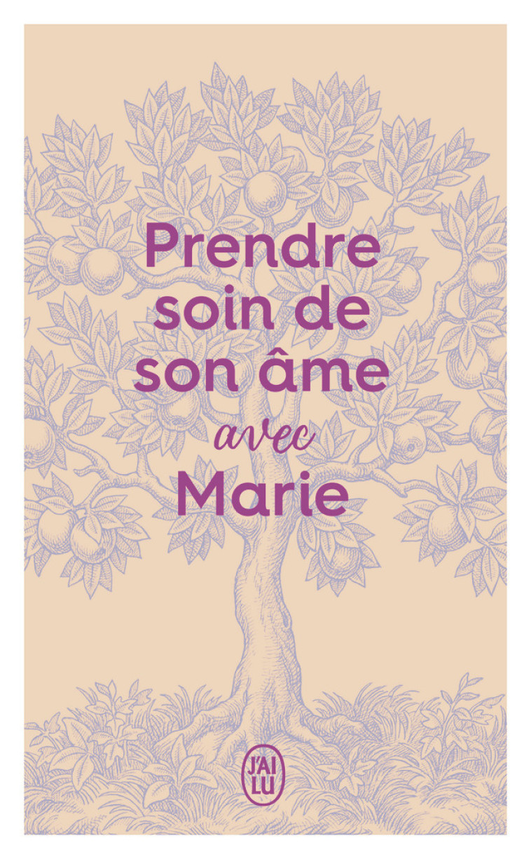 Prendre soin de son âme... avec Marie -  - J'AI LU