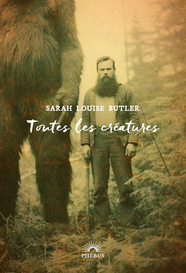 Toutes les créatures -  Butler sarah louise - PHEBUS