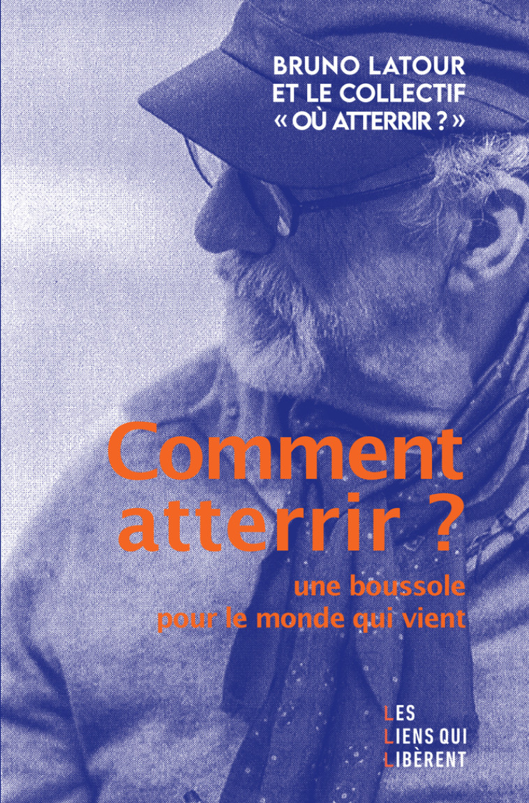 Comment atterrir -  LATOUR BRUNO/COLLECTIF OU ATTERRIR - LIENS LIBERENT