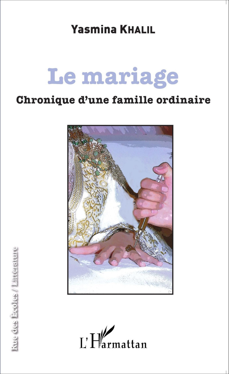 Le mariage - Yasmina Khalil - L'HARMATTAN