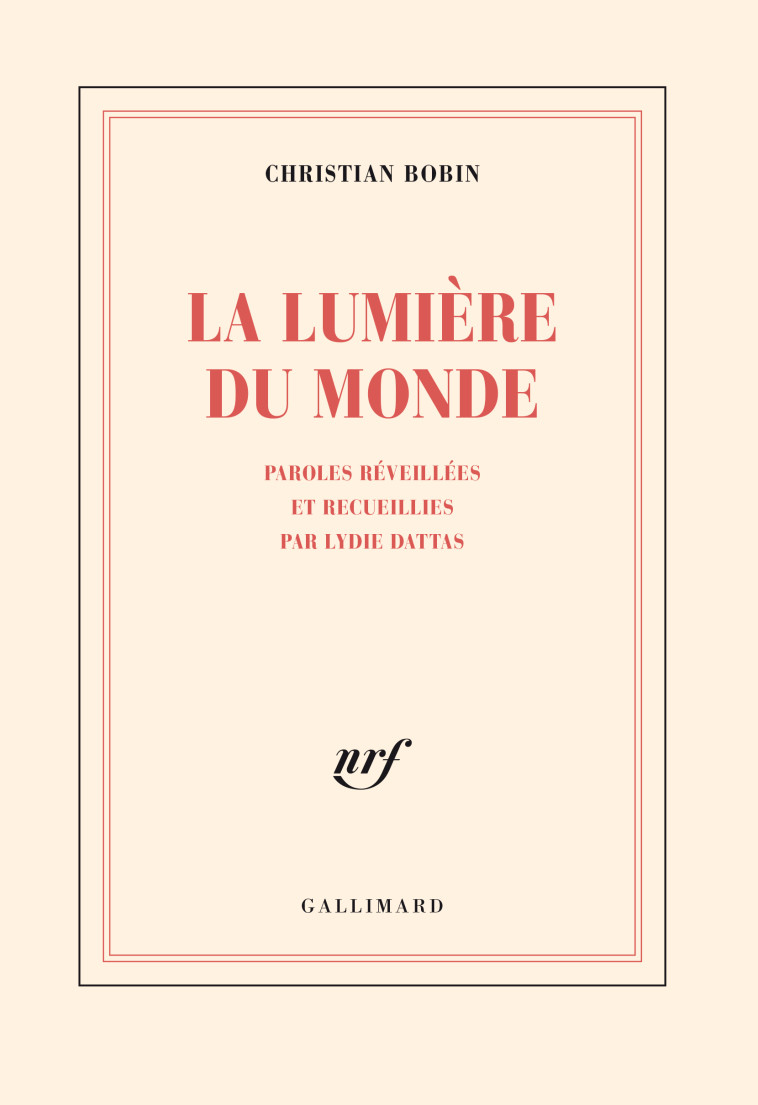 La lumière du monde - Christian Bobin - GALLIMARD