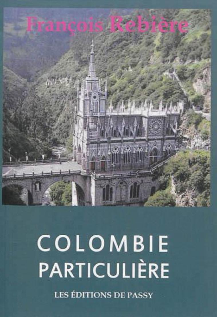 COLOMBIE PARTICULIERE -  FRANCOIS REBIER - PASSY