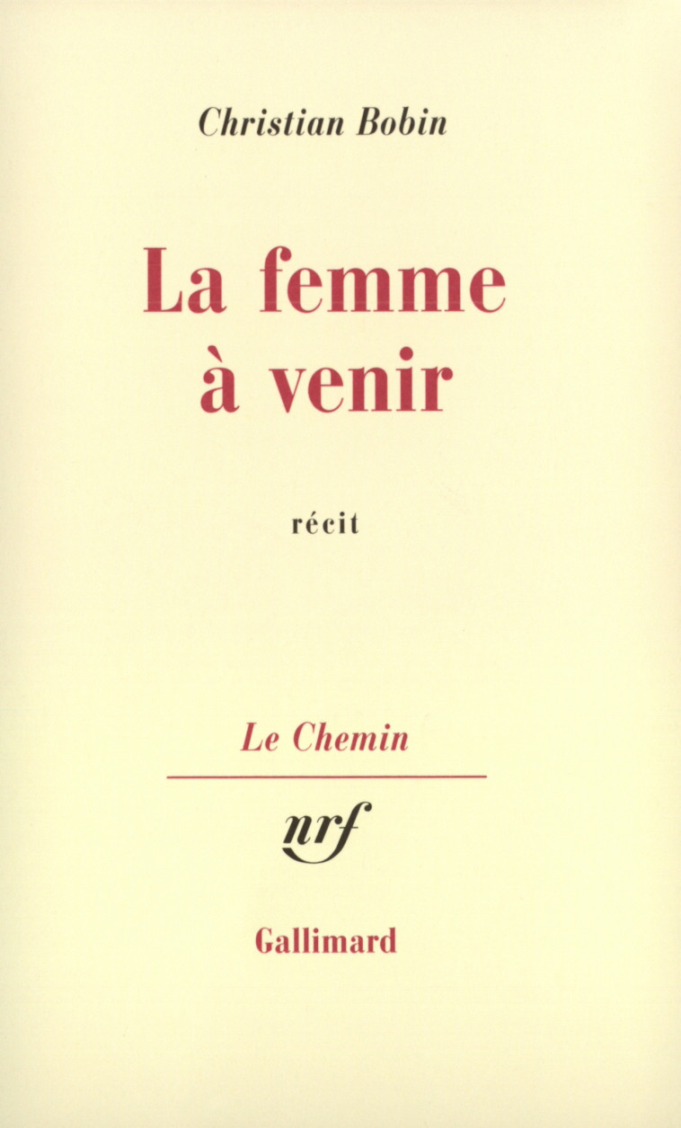 La femme à venir - Christian Bobin - GALLIMARD