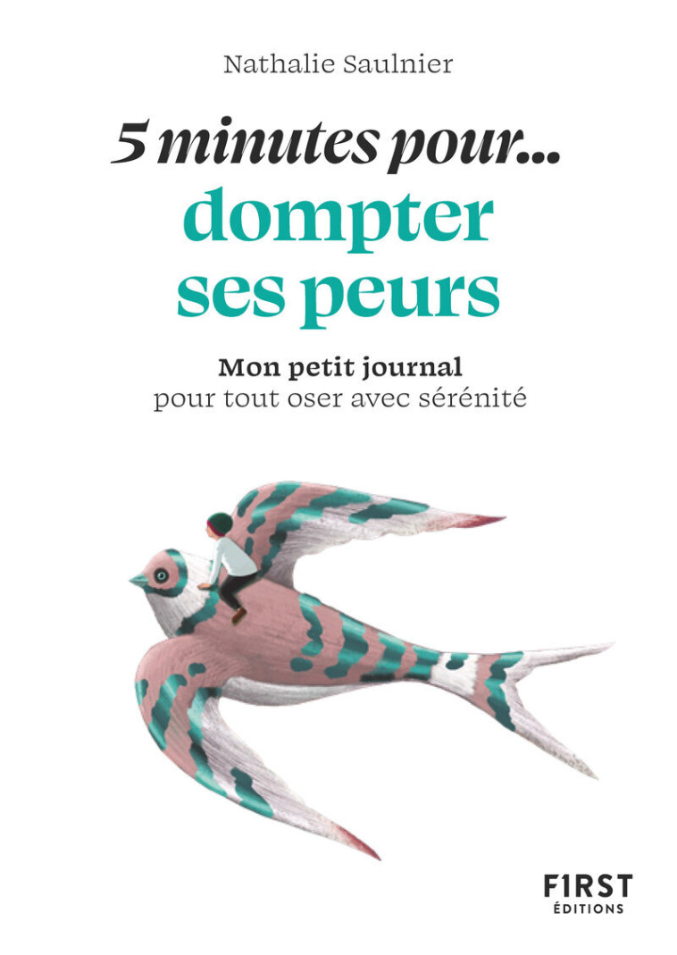 Petit livre - 5 minutes pour... dompter ses peurs - Nathalie Saulnier - FIRST