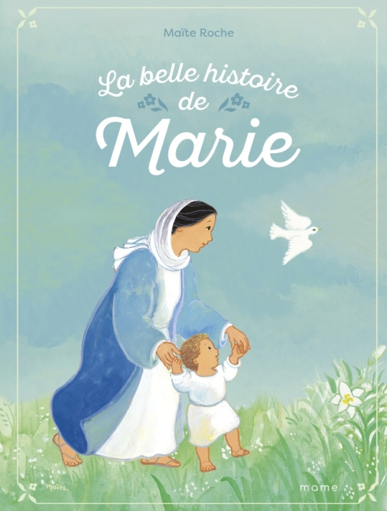 La belle histoire de Marie NE - Maïte Roche - MAME