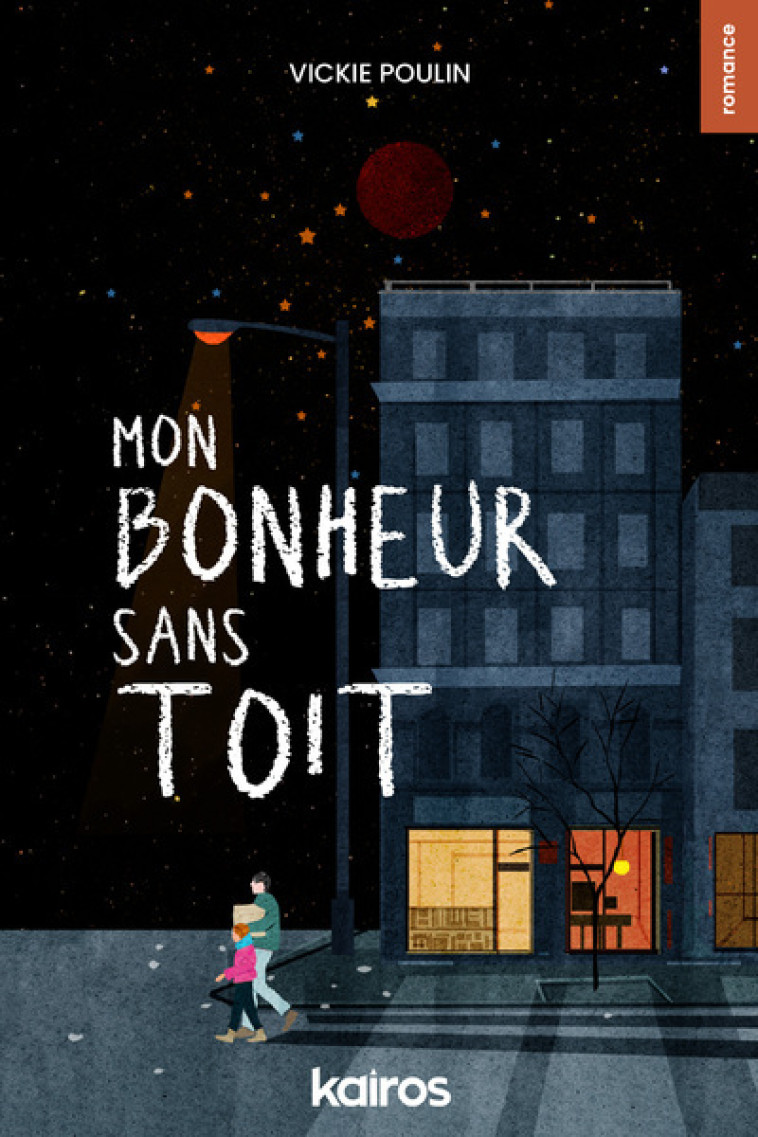 Mon bonheur sans toit - Vickie Poulin - EDITIONS KAIROS