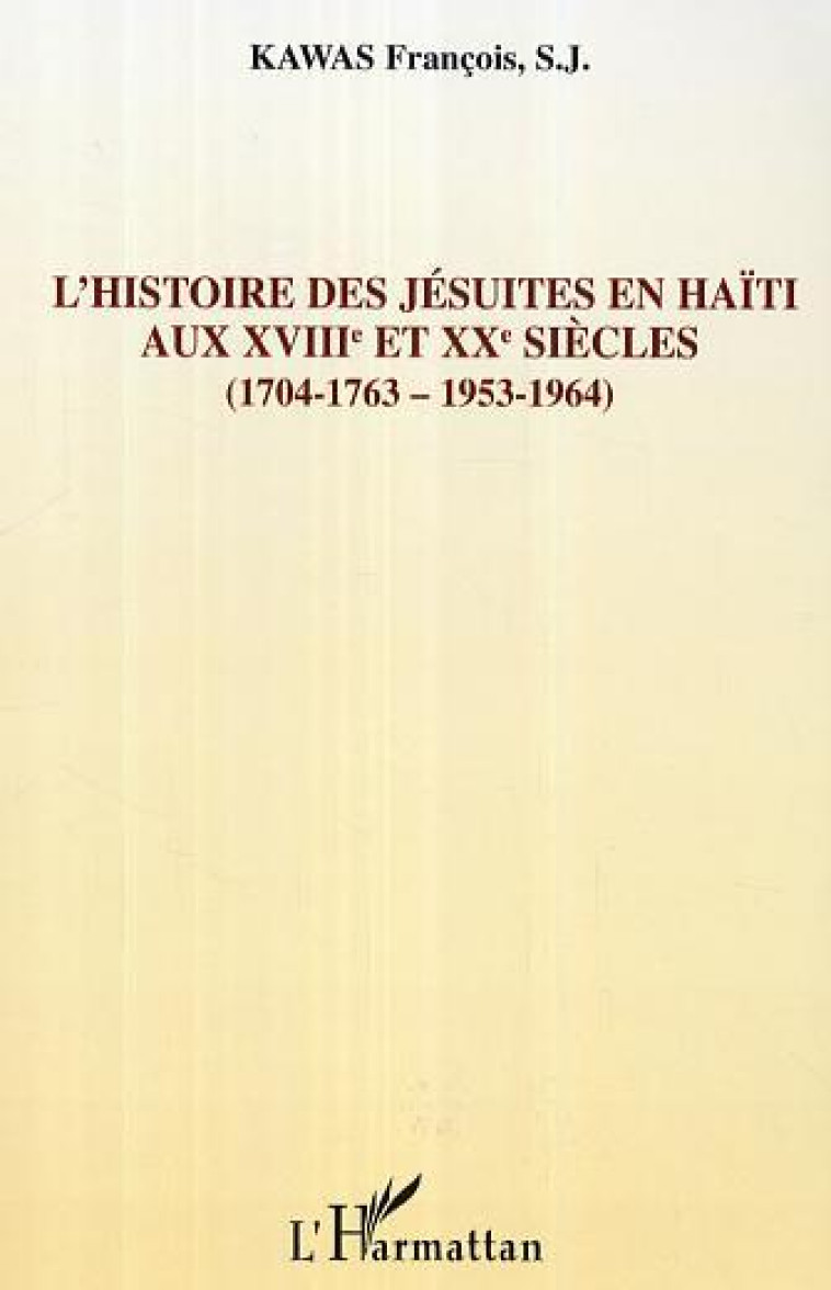 L'histoire des Jésuites en Haïti - François Kawas - L'HARMATTAN