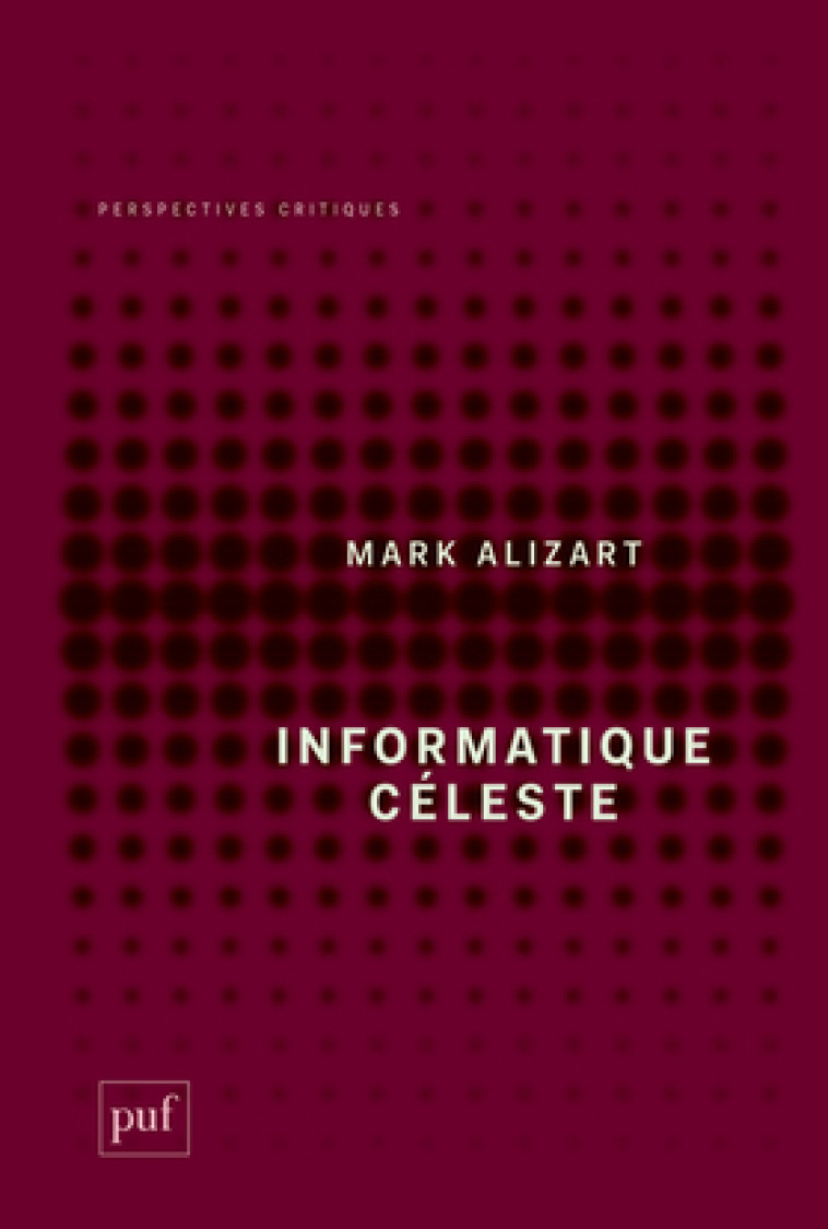 Informatique céleste - Mark Alizart - PUF