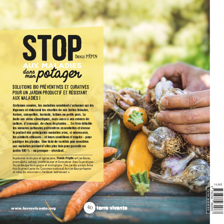 Stop aux maladies dans mon potager  - Denis Pépin - TERRE VIVANTE