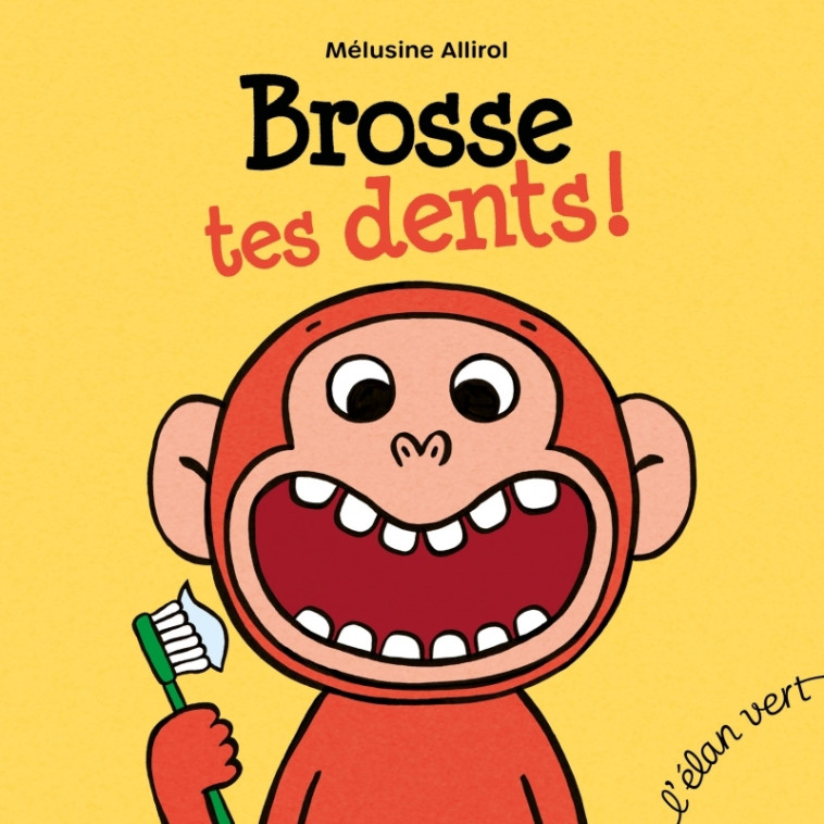 Brosse tes dents - Mélusine Allirol - ELAN VERT